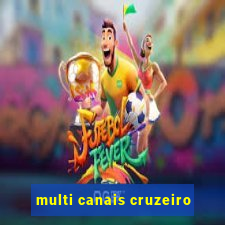 multi canais cruzeiro